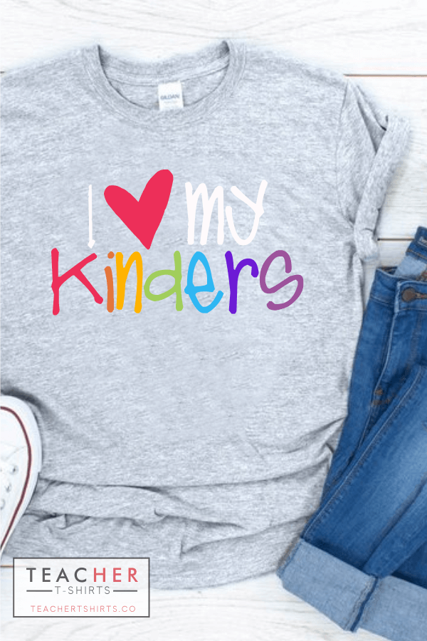 I Love My Kinders Teacher T-shirt