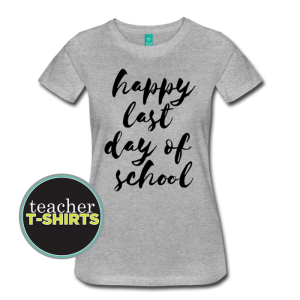 Women's Watercolor Happy Last Week of School Teacher Shirt